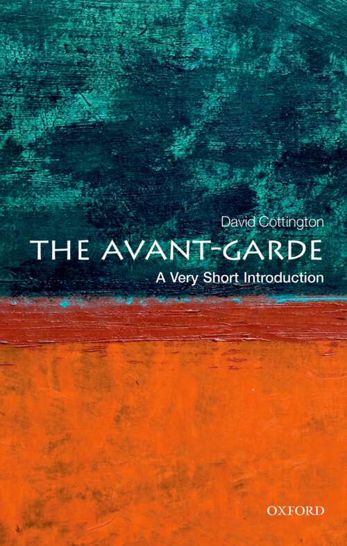 Book cover of The Avant-Garde: A Very Short Introduction (Very Short Introductions)