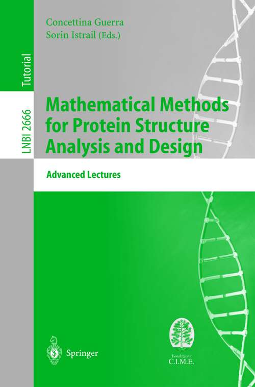 Book cover of Mathematical Methods for Protein Structure Analysis and Design: Advanced Lectures (2003) (Lecture Notes in Computer Science #2666)