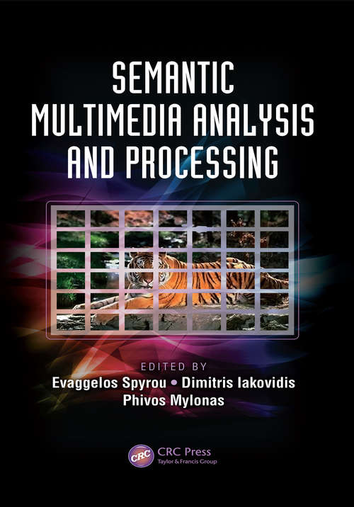 Book cover of Semantic Multimedia Analysis and Processing (Digital Imaging and Computer Vision)