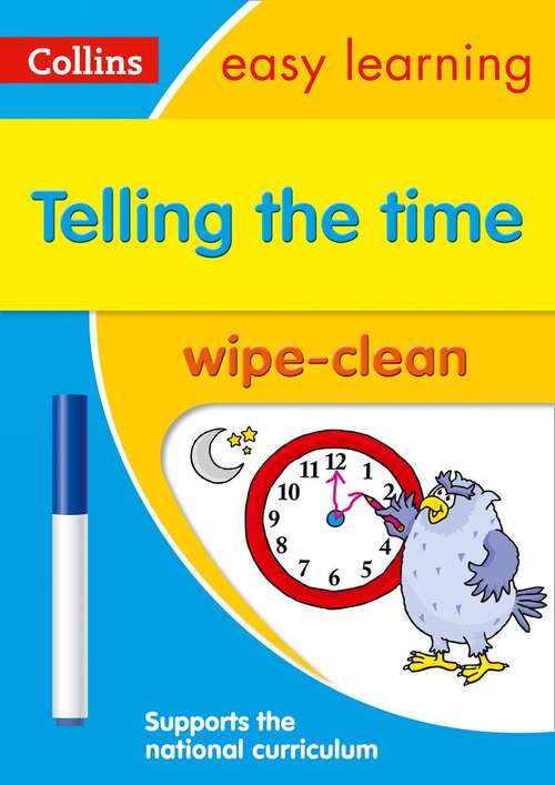 Book cover of Collins Easy Learning KS1 — TELLING THE TIME WIPE CLEAN ACTIVITY BOOK (PDF)