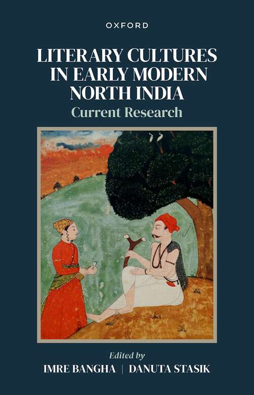 Book cover of Literary Cultures in Early Modern North India: Current Research