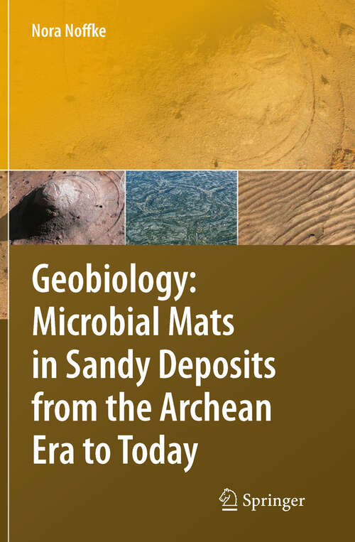 Book cover of Geobiology: Microbial Mats in Sandy Deposits from the Archean Era to Today (2010)