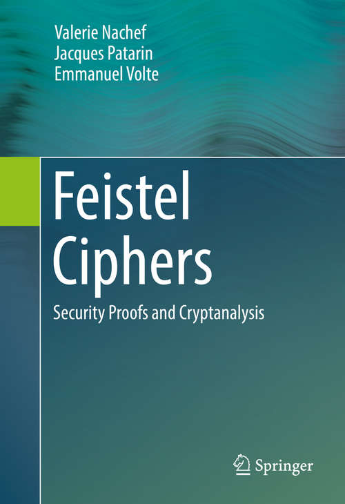 Book cover of Feistel Ciphers: Security Proofs and Cryptanalysis