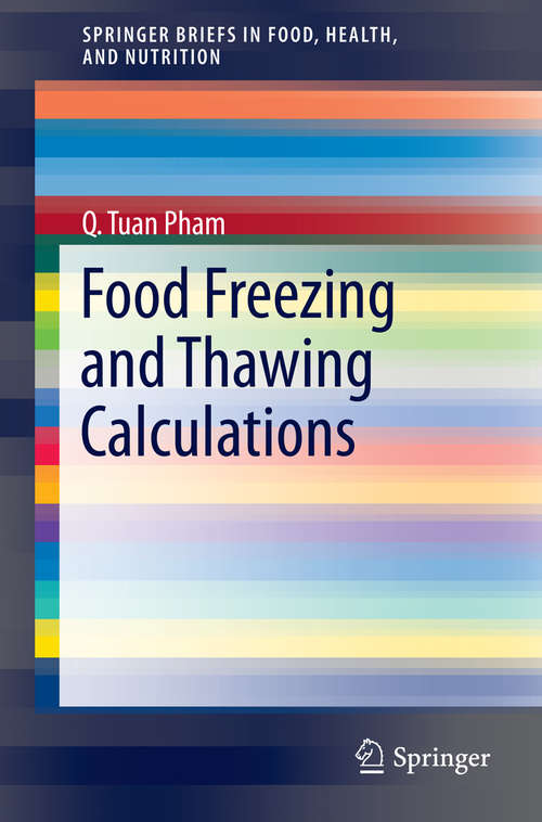 Book cover of Food Freezing and Thawing Calculations (2014) (SpringerBriefs in Food, Health, and Nutrition)