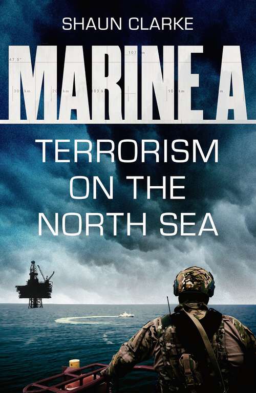 Book cover of Marine A SBS: Terrorism on the North Sea (The Marine Files)