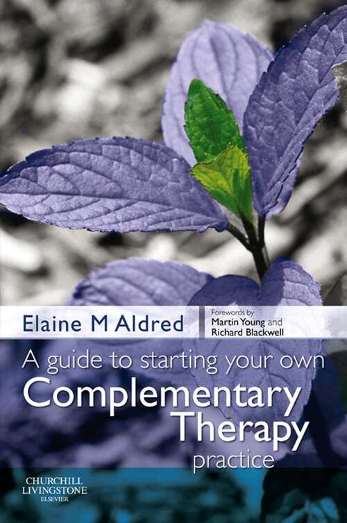 Book cover of A Guide to Starting your own Complementary Therapy Practice