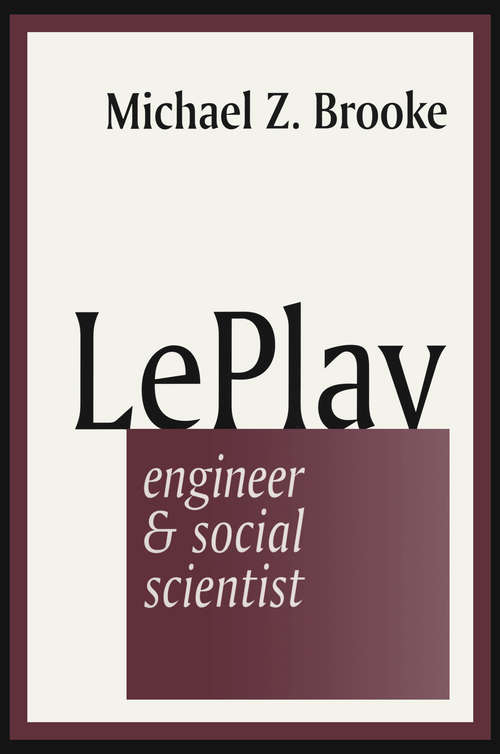 Book cover of Le Play: Engineer and Social Scientist