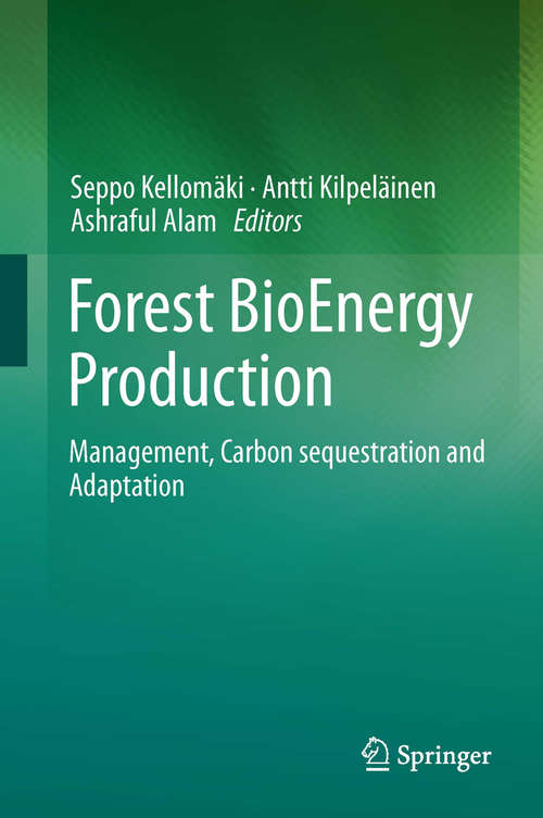 Book cover of Forest BioEnergy Production: Management, Carbon sequestration and Adaptation (2013)