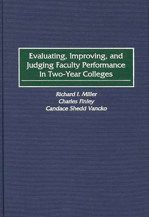 Book cover of Evaluating, Improving, and Judging Faculty Performance in Two-Year Colleges