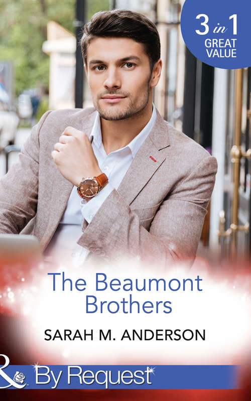 Book cover of The Beaumont Brothers: Not The Boss's Baby / Tempted By A Cowboy / A Beaumont Christmas Wedding (ePub edition) (Mills And Boon By Request Ser. #1)