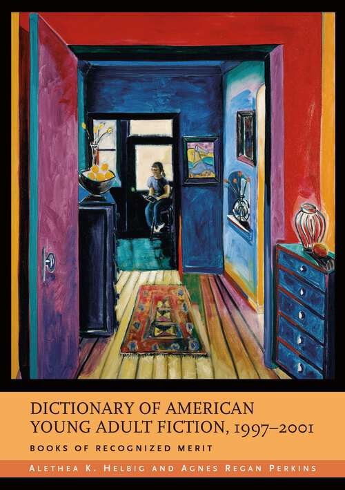 Book cover of Dictionary of American Young Adult Fiction, 1997-2001: Books of Recognized Merit (Non-ser.)