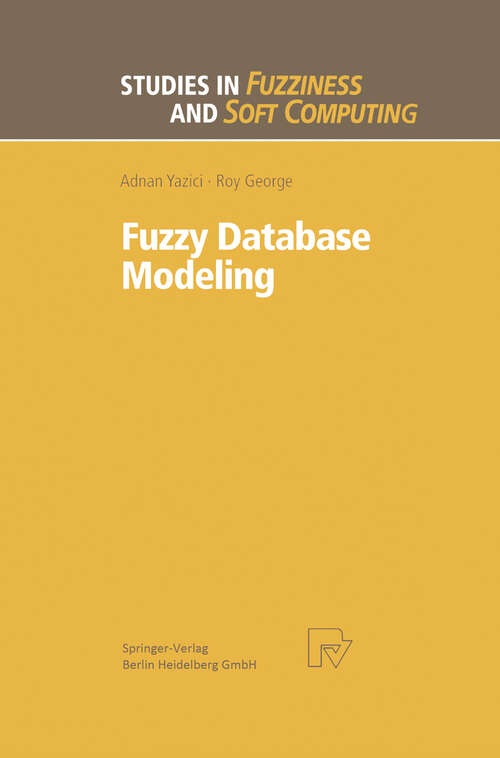 Book cover of Fuzzy Database Modeling (1999) (Studies in Fuzziness and Soft Computing #26)