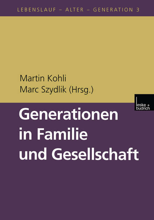 Book cover of Generationen in Familie und Gesellschaft (2000) (Lebenslauf - Alter - Generation #3)