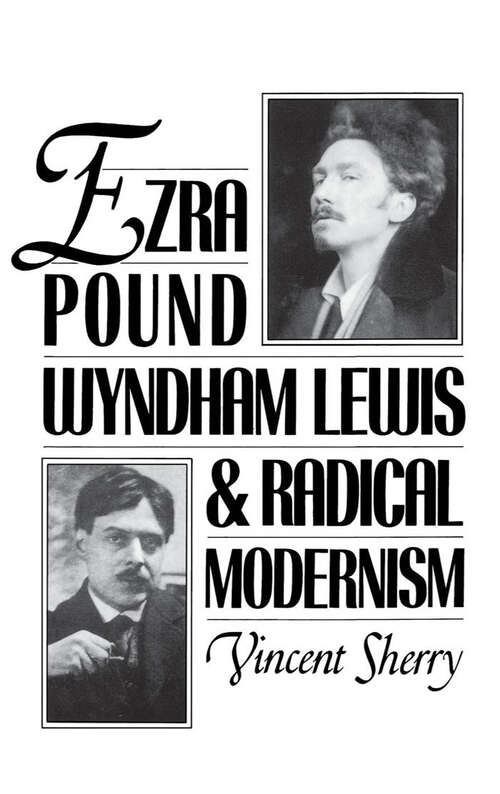 Book cover of Ezra Pound, Wyndham Lewis, And Radical Modernism