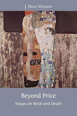 Book cover of Beyond Price: Essays on Birth and Death (PDF)