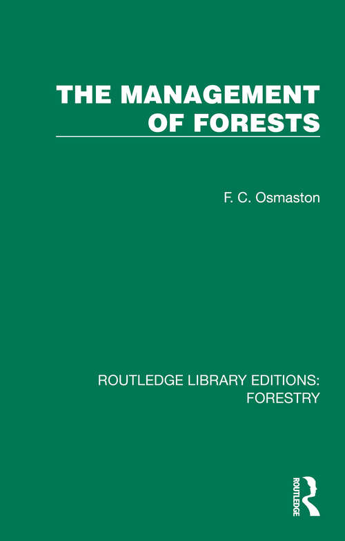 Book cover of The Management of Forests (Routledge Library Editions: Forestry)