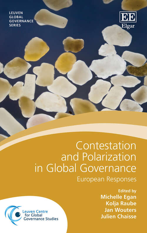 Book cover of Contestation and Polarization in Global Governance: European Responses (Leuven Global Governance series)