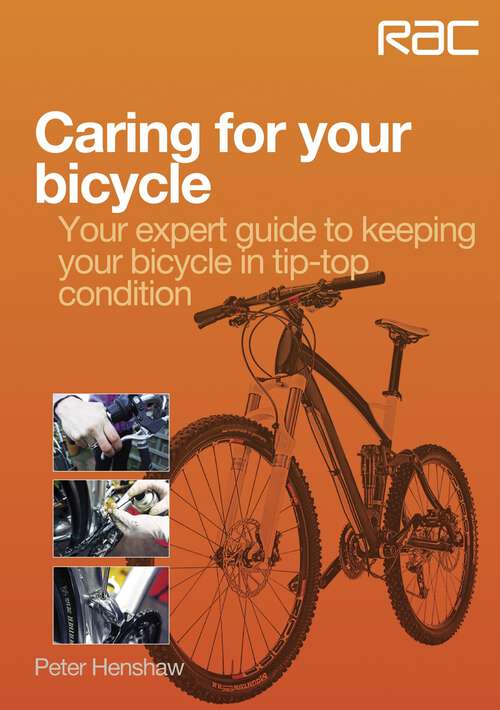 Book cover of Caring for your bicycle: Your expert guide to keeping your bicycle in tip-top condition