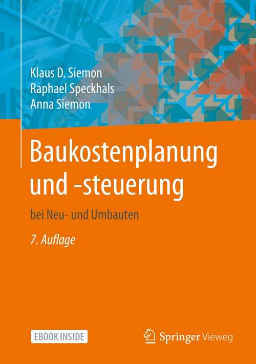 Book cover of Baukostenplanung und -steuerung: bei Neu- und Umbauten (7. Aufl. 2021)