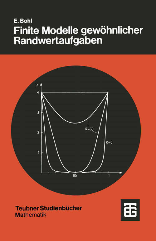 Book cover of Finite Modelle gewöhnlicher Randwertaufgaben (1. Aufl. 1981) (Teubner Studienbücher Mathematik)