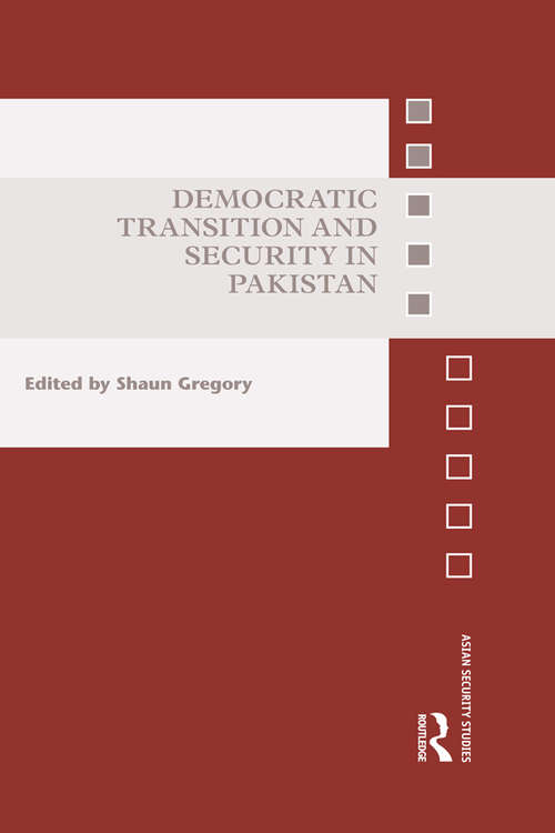 Book cover of Democratic Transition and Security in Pakistan (Asian Security Studies)