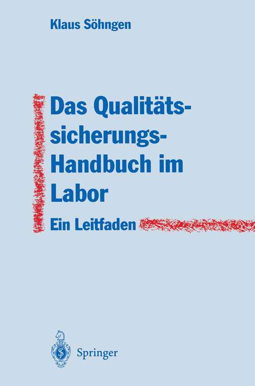 Book cover of Das Qualitätssicherungs-Handbuch im Labor: Ein Leitfaden zur Erstellung (1995)