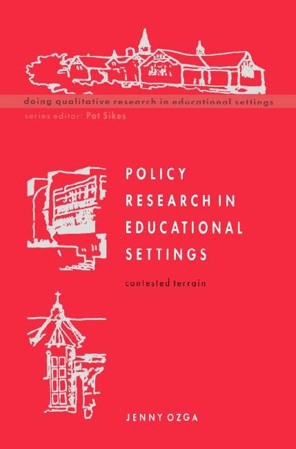 Book cover of Policy Research in Educational Settings (UK Higher Education OUP  Humanities & Social Sciences Education OUP)