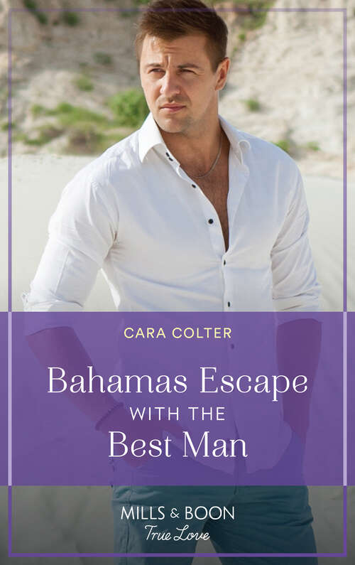 Book cover of Bahamas Escape With The Best Man (Mills & Boon True Love) (ePub edition)
