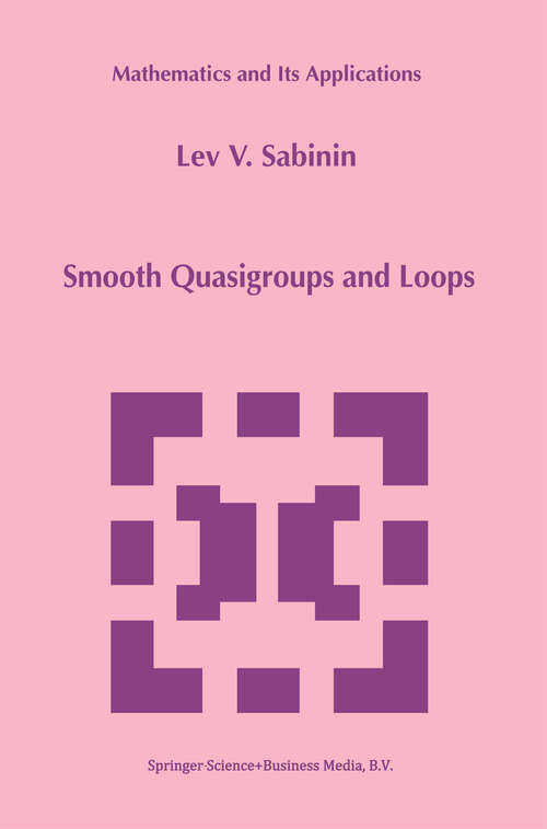 Book cover of Smooth Quasigroups and Loops (1999) (Mathematics and Its Applications #492)