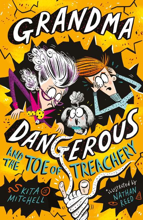 Book cover of Grandma Dangerous and the Toe of Treachery: Book 3 (Grandma Dangerous)