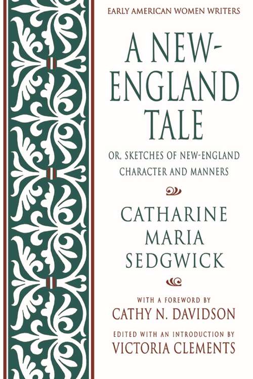 Book cover of A New-England Tale; Or, Sketches of New-England Character and Manners (Early American Women Writers)