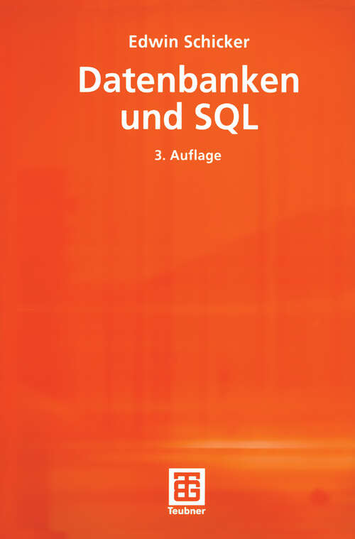 Book cover of Datenbanken und SQL: Eine praxisorientierte Einführung mit Hinweisen zu Oracle und MS-Access (3., durchges. Aufl. 2000) (Informatik & Praxis)