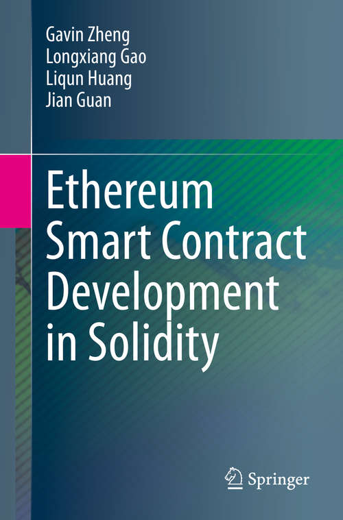 Book cover of Ethereum Smart Contract Development in Solidity (1st ed. 2021)