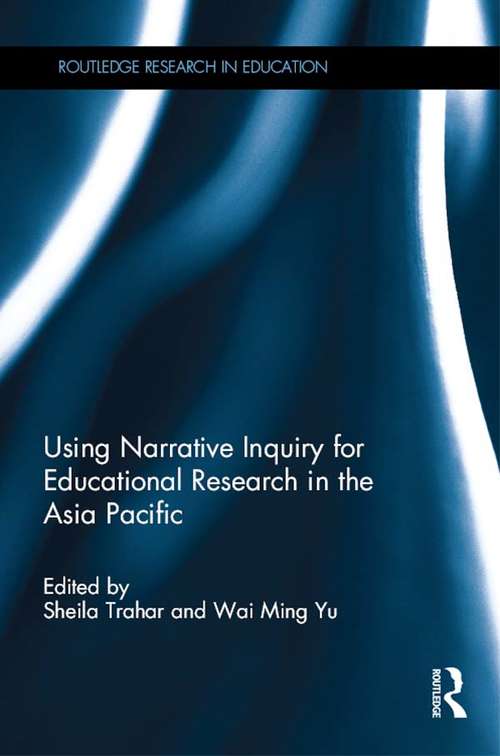 Book cover of Using Narrative Inquiry for Educational Research in the Asia Pacific (Routledge Research in Education)