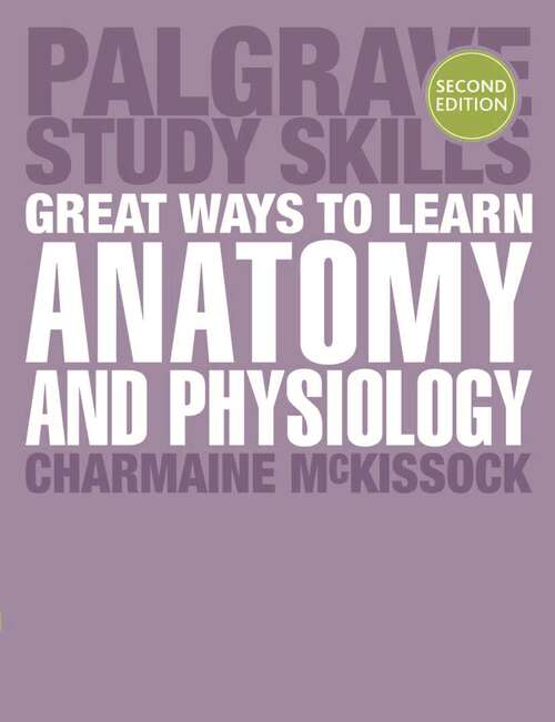 Book cover of Great Ways to Learn Anatomy and Physiology (Macmillan Study Skills)