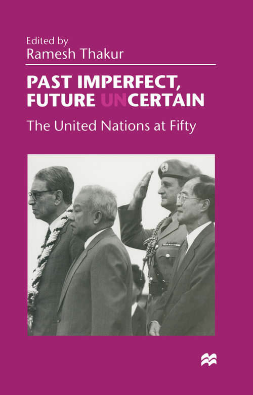 Book cover of Past Imperfect, Future UNcertain: The United Nations at Fifty (1st ed. 1998)