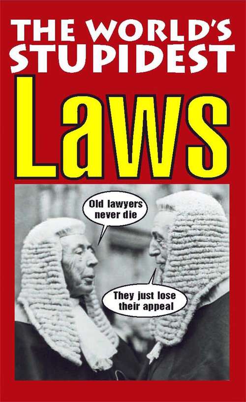 Book cover of The World's Stupidest Laws: (pdf)