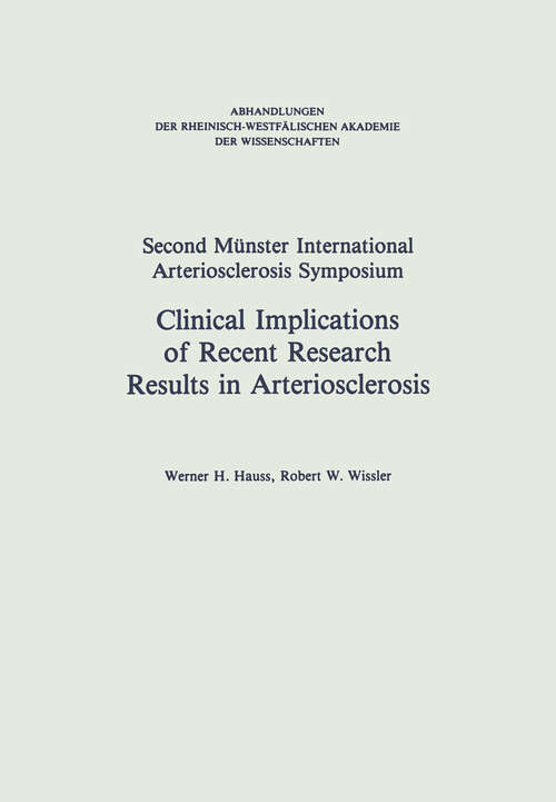 Book cover of Clinical Implications of Recent Research Results in Arteriosclerosis (1983) (Abhandlungen der Rheinisch-Westfälischen Akademie der Wissenschaften #70)