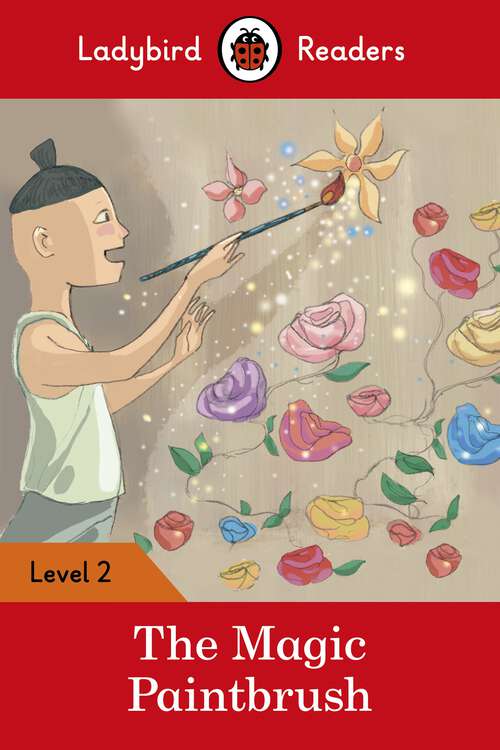 Book cover of Ladybird Readers Level 2 - The Magic Paintbrush (Ladybird Readers)