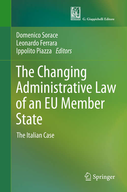 Book cover of The Changing Administrative Law of an EU Member State: The Italian Case (1st ed. 2021)