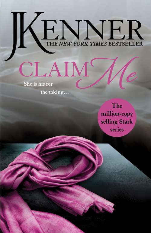 Book cover of Claim Me: Book 2: Stark Trilogy (Stark Series #2)