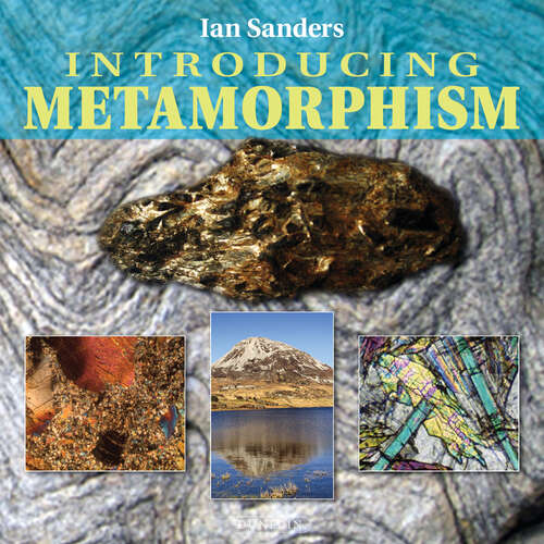 Book cover of Introducing Metamorphism (Introducing Earth and Environmental Sciences)