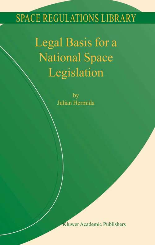 Book cover of Legal Basis for a National Space Legislation (2004) (Space Regulations Library #3)