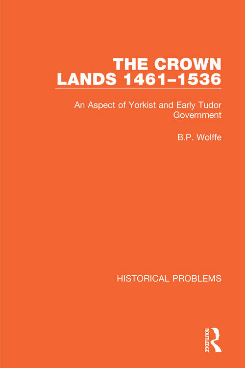 Book cover of The Crown Lands 1461-1536: An Aspect of Yorkist and Early Tudor Government