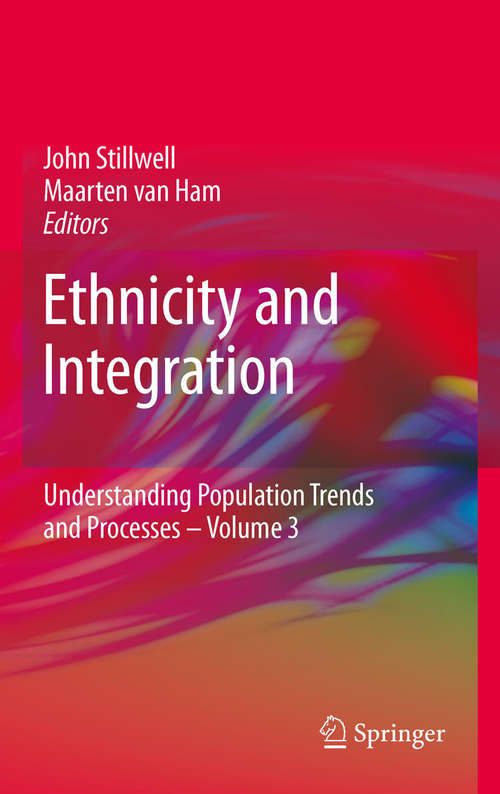 Book cover of Ethnicity and Integration (2010) (Understanding Population Trends and Processes #3)