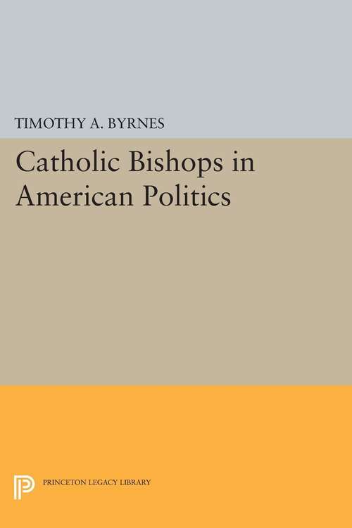 Book cover of Catholic Bishops in American Politics (PDF)