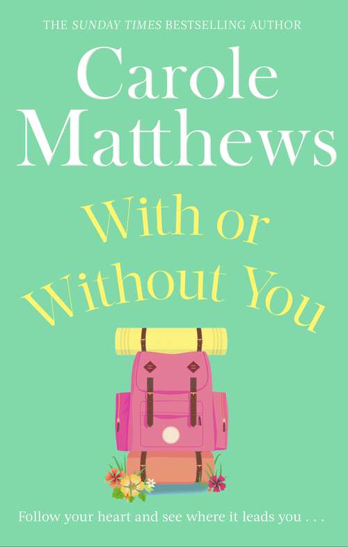 Book cover of With or Without You: A romantic, escapist novel from the Sunday Times bestseller