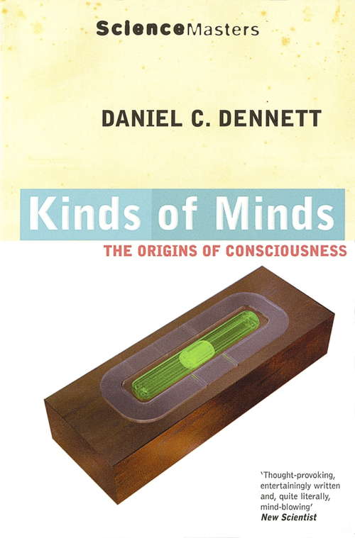 Book cover of Kinds Of Minds: The Origins Of Consciousness (2) (SCIENCE MASTERS)