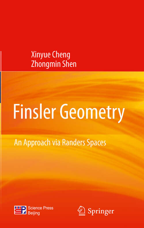 Book cover of Finsler Geometry: An Approach via Randers Spaces (2012)