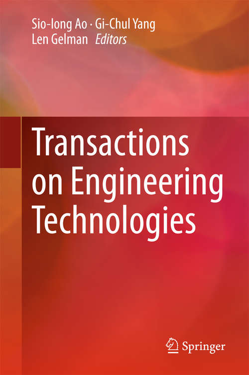 Book cover of Transactions on Engineering Technologies: Special Volume Of The World Congress On Engineering 2013 (1st ed. 2016) (Lecture Notes in Electrical Engineering #275)